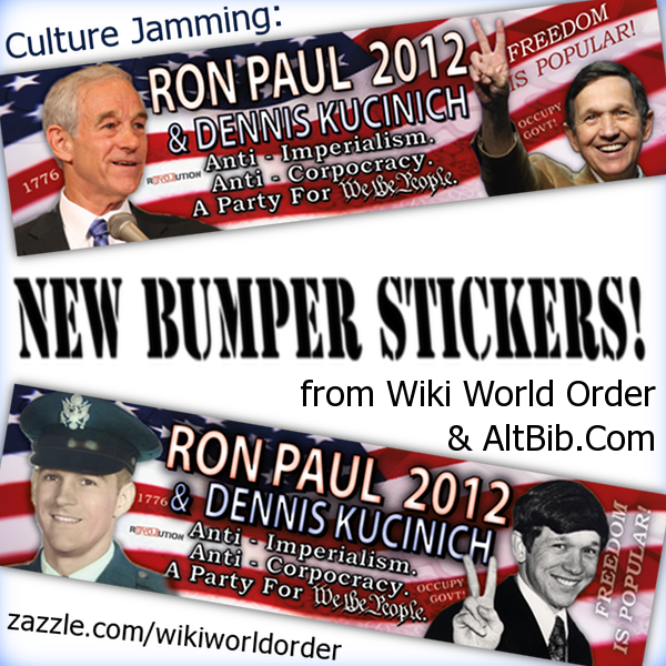 New 2012 Bumper Stickers for Ron Paul + Dennis Kucinich